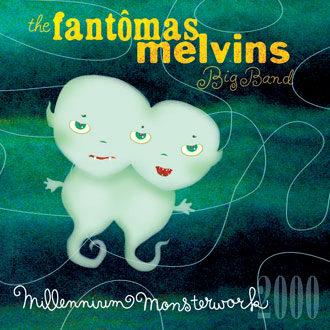 FANTÔMAS - Millennium Monsterwork cover 