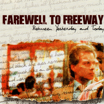 FAREWELL TO FREEWAY - Between Yesterday and Today cover 