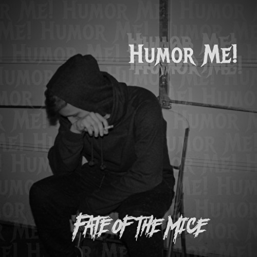 FATE OF THE MICE - Humor Me! cover 