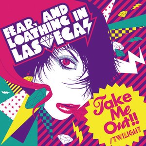 FEAR AND LOATHING IN LAS VEGAS - Take Me Out!! / Twilight cover 