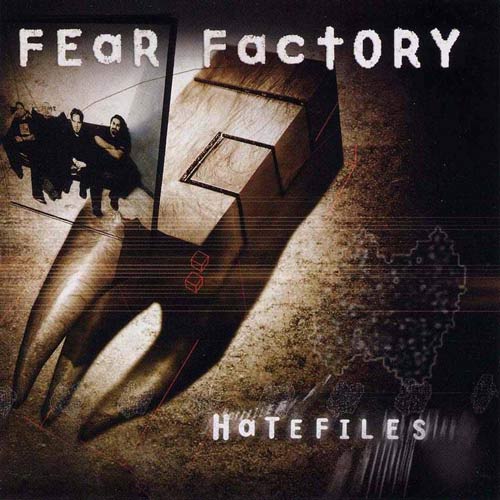 FEAR FACTORY - Hatefiles cover 