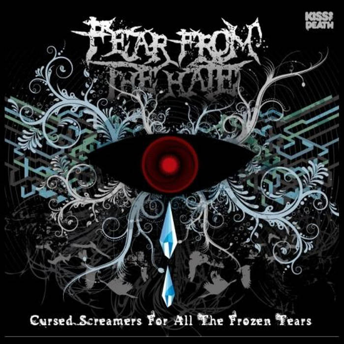 FEAR FROM THE HATE - Cursed Screamers For All The Frozen Tears cover 