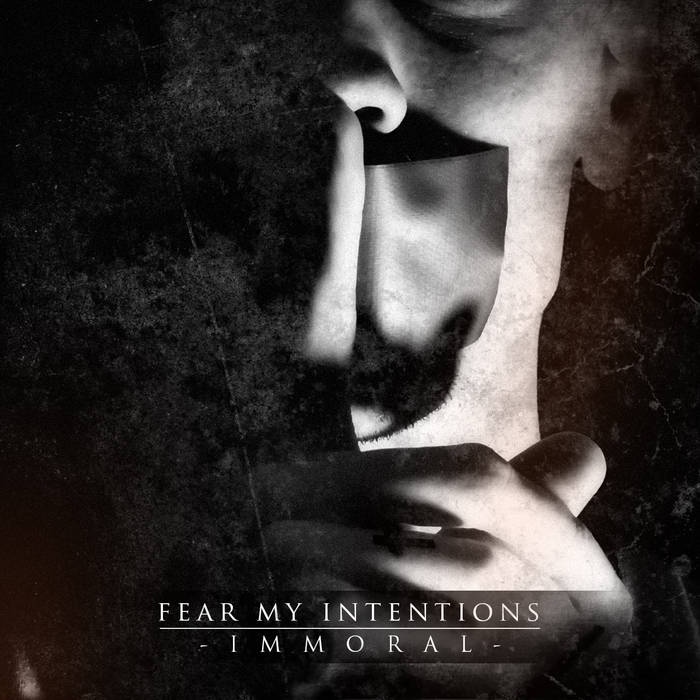 FEAR MY INTENTIONS - Immøral cover 