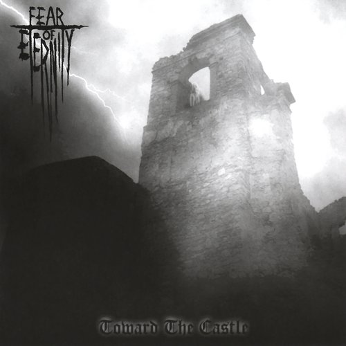 FEAR OF ETERNITY - Toward the Castle cover 