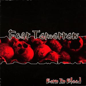 FEAR TOMORROW - Born In Blood cover 