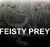 FEISTY PREY - Followed By Machines cover 