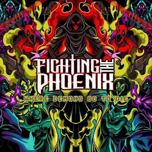 FIGHTING THE PHOENIX - Where Demons Go to Die cover 