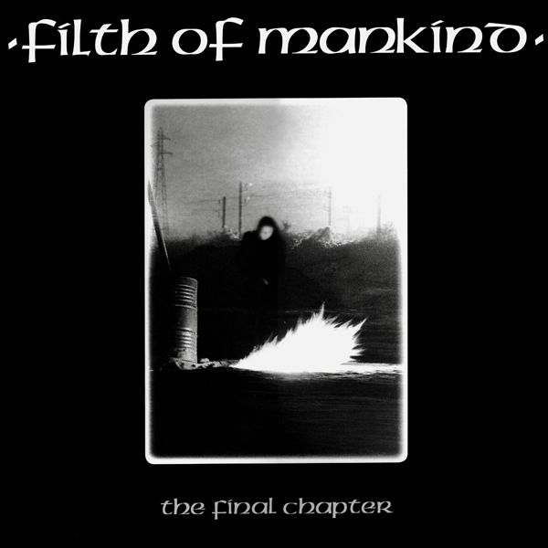 FILTH OF MANKIND - The Final Chapter cover 