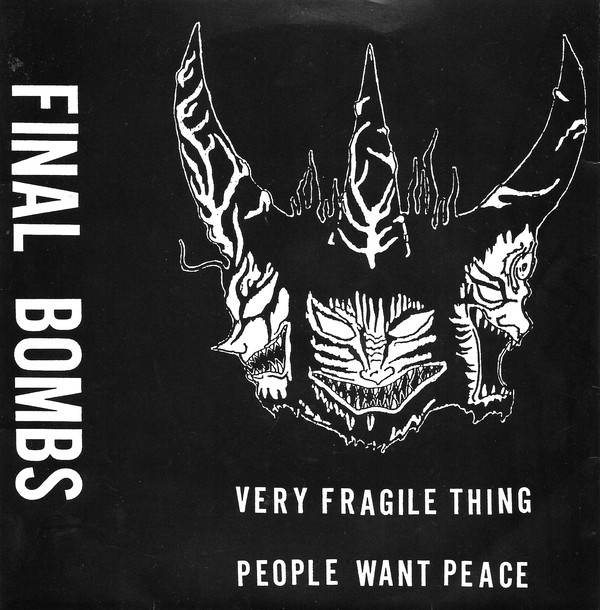 FINAL BOMBS - Very Fragile Thing / People Want Peace cover 
