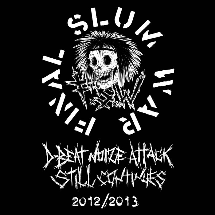 FINAL SLUM WAR - D​-​beat Noize Attack Still Continues (2012​-​2013) cover 