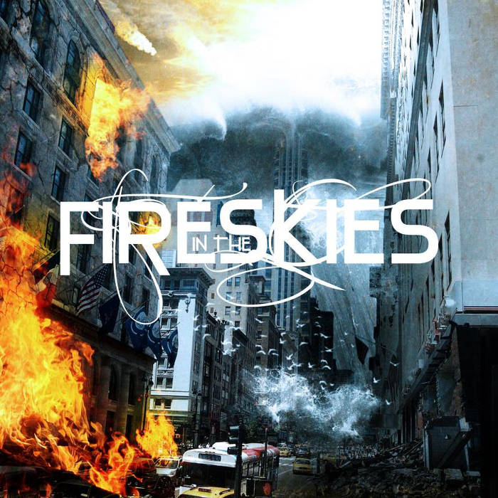 FIRE IN THE SKIES - Fire In The Skies cover 