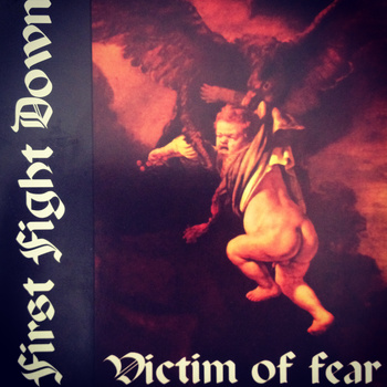 FIRST FIGHT DOWN - Victim Of Fear cover 
