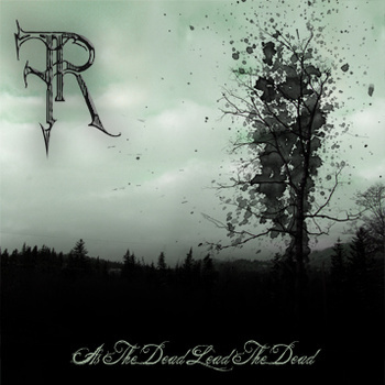 FIRST REIGN - As the Dead Lead the Dead cover 