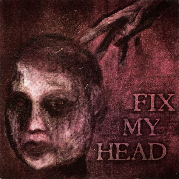 FIX MY HEAD - Fix My Head cover 