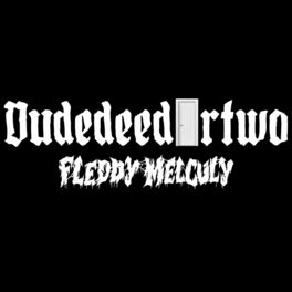 FLEDDY MELCULY - Dudedeedurtwo cover 