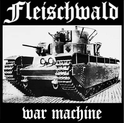 FLEISCHWALD - War Machine cover 