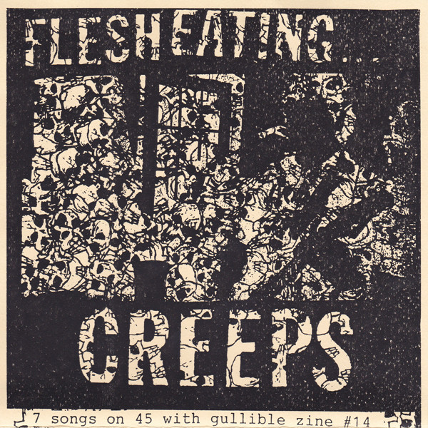 FLESH EATING CREEPS - 7 Songs On 45 With Gullible Zine #14 cover 