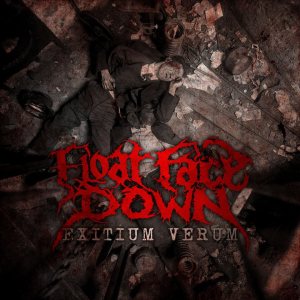 FLOAT FACE DOWN - Exitium Verum cover 