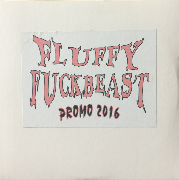 FLUFFY FUCKBEAST - Promo 2016 cover 