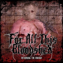 FOR ALL THIS BLOODSHED - Returning the Favour cover 