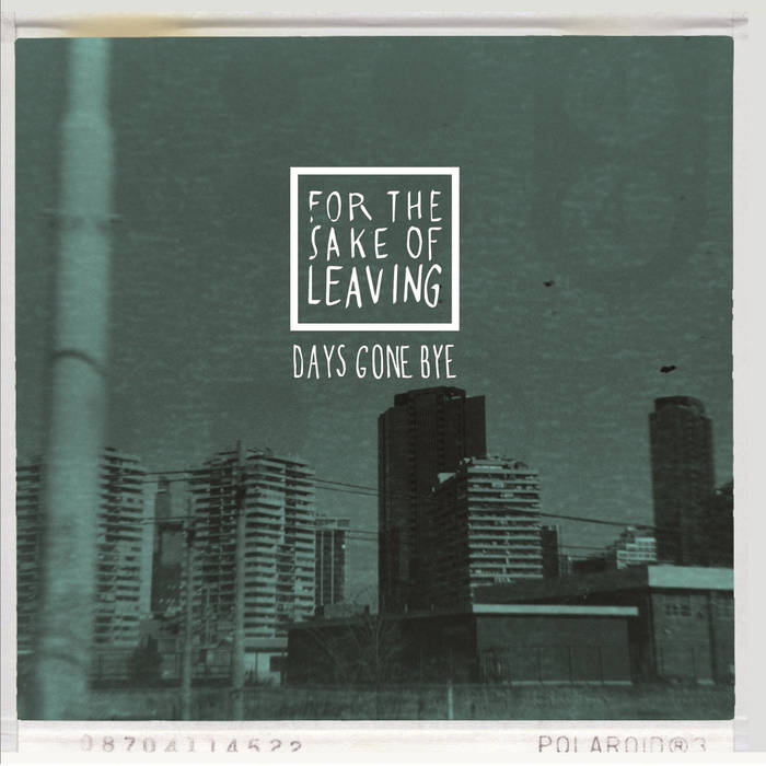 FOR THE SAKE OF LEAVING - Days Gone Bye cover 