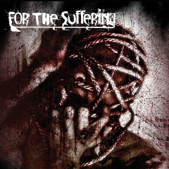 FOR THE SUFFERING - For the Suffering cover 