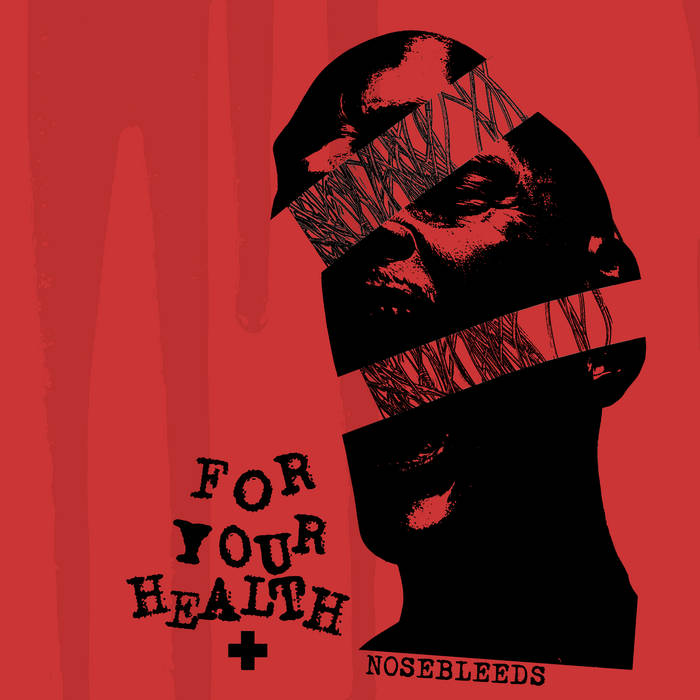 FOR YOUR HEALTH - Nosebleeds cover 