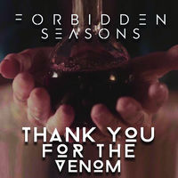 FORBIDDEN SEASONS - Thank You For The Venom cover 