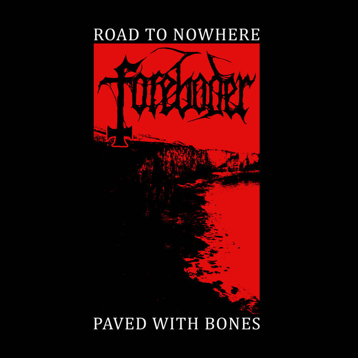 FOREBODER - Road To Nowhere; Paved With Bones cover 