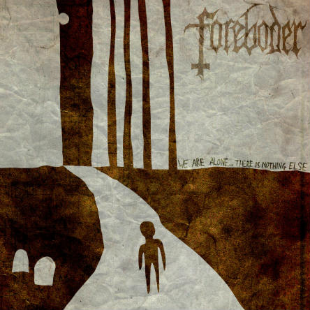 FOREBODER - We Are Alone... There Is Nothing Else cover 