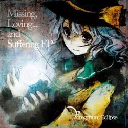 FOREGROUND ECLIPSE - Missing,Loving...And Suffering cover 