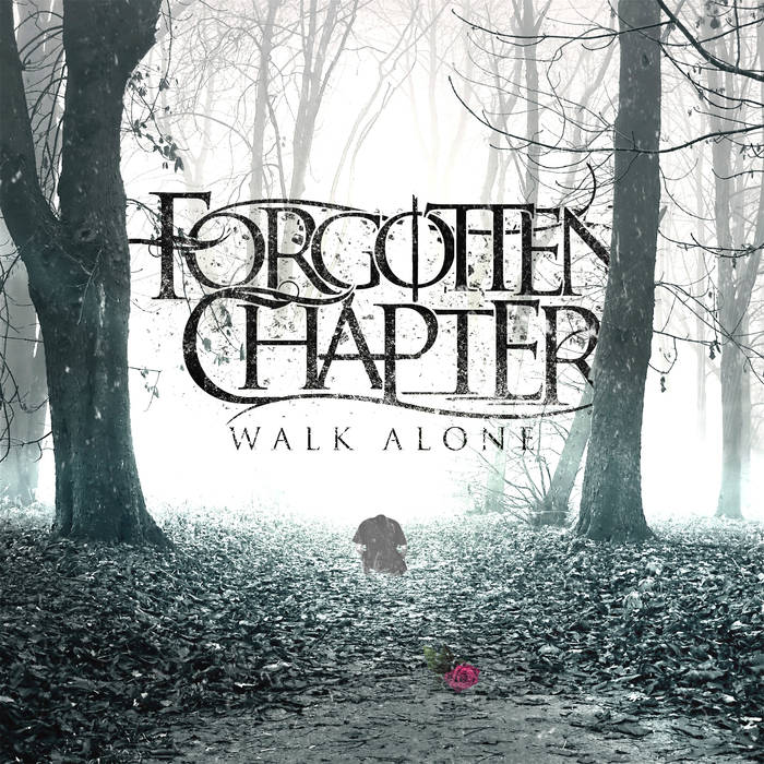 FORGOTTEN CHAPTER - Walk Alone cover 