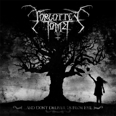 FORGOTTEN TOMB - ...And Don't Deliver Us From Evil cover 