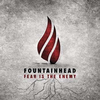 FOUNTAINHEAD - Fear Is The Enemy cover 
