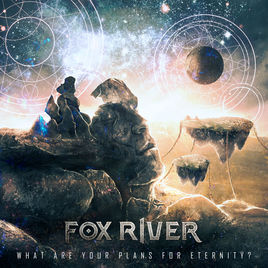 FOX RIVER - What Are Your Plans For Eternity? cover 