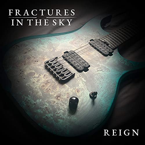 FRACTURES IN THE SKY - Reign cover 