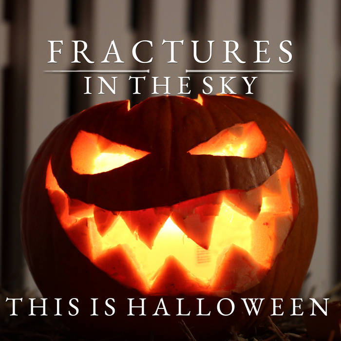 FRACTURES IN THE SKY - This Is Halloween cover 