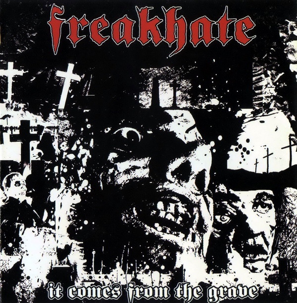 FREAKHATE - It Comes From The Grave cover 