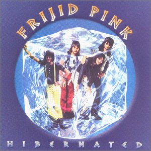 FRIJID PINK - Hibernated cover 