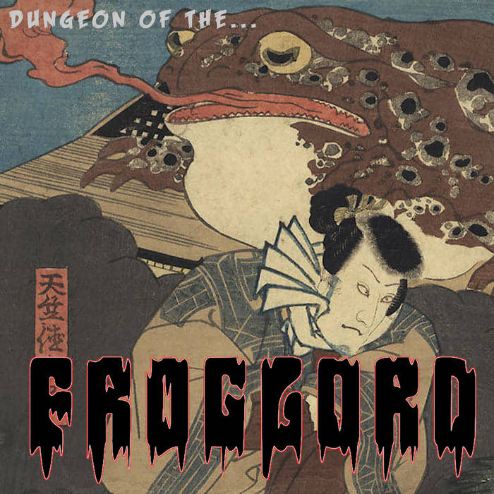 FROGLORD - Dungeon Of The Froglord cover 