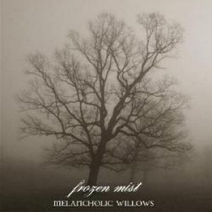 FROZEN MIST - Melancholic Willows cover 