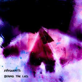 FRVGMENTS - Behind The Lies cover 