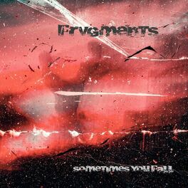 FRVGMENTS - Sometimes You Fall cover 