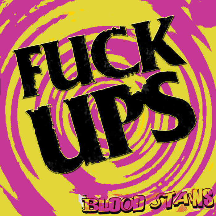 FUCK UPS - Bloodstains cover 