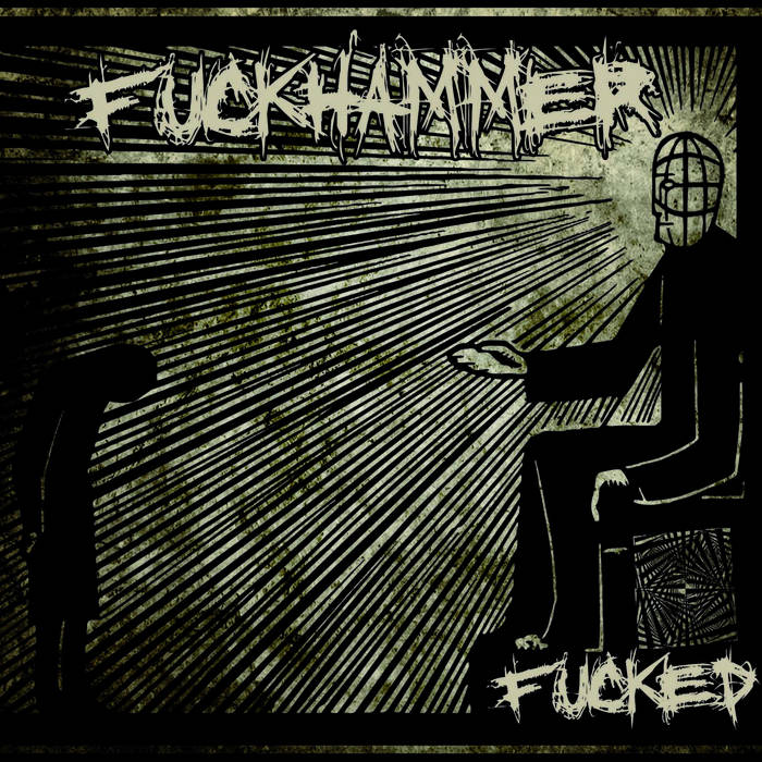 FUCKHAMMER - Fucked cover 