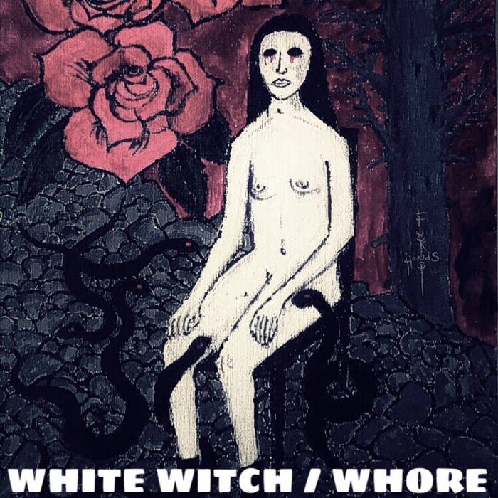 FUCKING HANDS - White Witch / Whore cover 