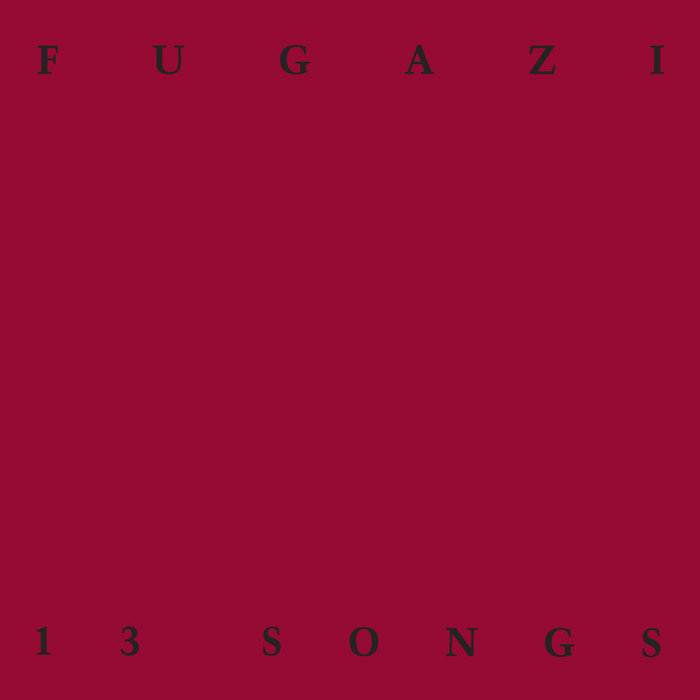 FUGAZI - 13 Songs cover 