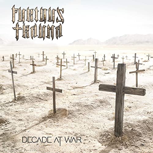 FURIOUS TRAUMA - Decade at War cover 