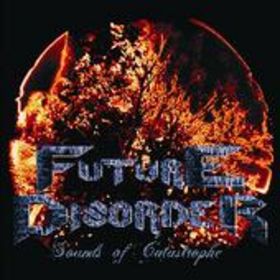 FUTURE DISORDER - Sounds of Catastrophe cover 