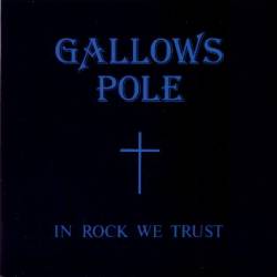GALLOWS POLE - In Rock We Trust cover 
